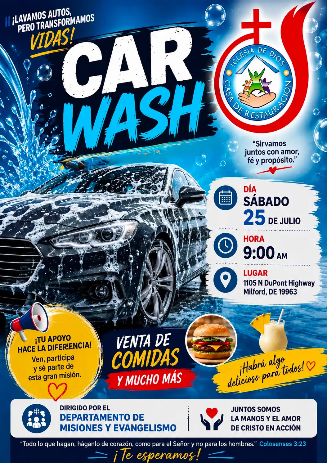 Car wash Fecha: Sábado, 25 de julio Hora: A partir de las 9:00 AM Ubicación: 1105 N DuPont Highway, Milford, DE 19963